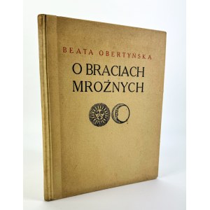 OBERTYŃSKA Beata - O braciach froznych. Ein Kalendertraum - Medyka 1930 [Medyka-Bibliothek].