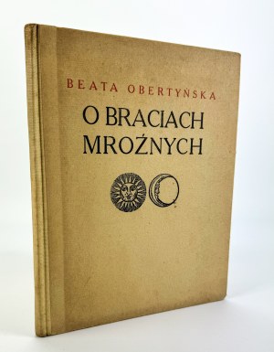 OBERTYŃSKA Beata - O braciach froznych. Il sogno di un calendario - Medyka 1930 [Biblioteca Medyka].