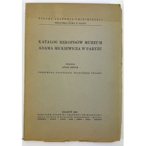 LEWAK Adam - Katalog rękopisów Muzeum Adama Mickiewicza w Paryżu - Kraków 1931
