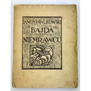PAWLIKOWSKI J.G.H. - Bajda o Niemrawcu - Medyka 1928 [Holzschnitte von Skoczylas].