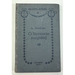 BRUCKNER Aleksander - O literaturze rosyjskiej - Lwów 1906