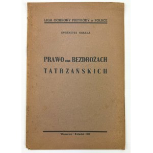 GRABDA Eugeniusz - Prawo na bezdrożach tatrzańskich - Warszawa 1938