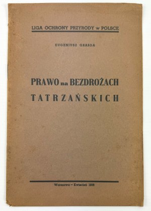 GRABDA Eugeniusz - Prawo na bezdrożach tatrzańskich - Warszawa 1938
