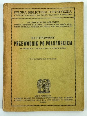 ORŁOWICZ Mieczysław - Ilustrowany przewodnik po poznańskiem - Lwów 1921