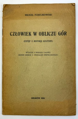 PAWLIKOWSKI Michał - Człowiek w obliczu gór - Kraków 1934