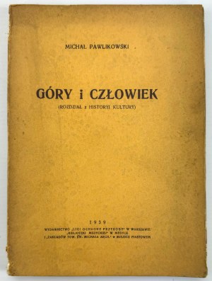 PAWLIKOWSKI Michał - Góry i człowiek - Warszawa 1939