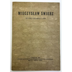 ŚWIERZ Mieczysław - Ku czci człowieka gór - Kraków 1933