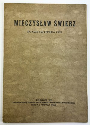 ŚWIERZ Mieczysław - Ku czci człowieka gór - Kraków 1933