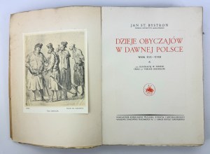 BYSTROŃ Jan St. - Dzieje obyczajów w dawnej Polsce - Warschau 1933