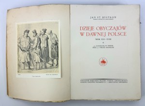 BYSTROŃ Jan St. - Dzieje obyczajów w dawnej Polsce - Varsavia 1933