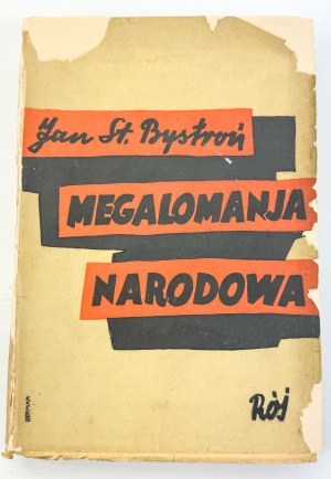 BYSTROŃ Jan Stanisław - Megalomanja narodowa - Warschau 1935