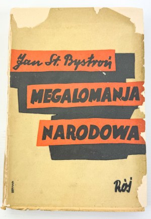 BYSTROŃ Jan Stanisław - Megalomanja narodowa - Varsavia 1935