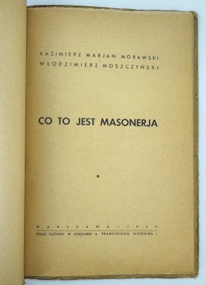MORAWSKI Kazimierz - Co to jest masoneria - Warszawa 1939