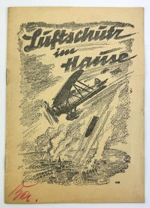 LUFTSCHUTZ IM HAUSE - Ochrona przeciwlotnicza w domu - Breslau 1940