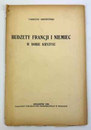 GRODYŃSKI Tadeusz - Budżety Francji i Niemiec w dobie kryzysu - Cracovie 1935