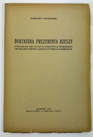 GRZYBOWSKI Konstanty - Dyktatura prezydenta Rzeszy - Krakov 1934