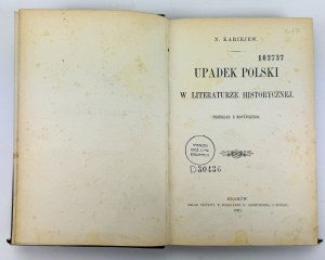 KARJEV N. - Upadek Polski w literaturze historycznej - Cracovia 1891
