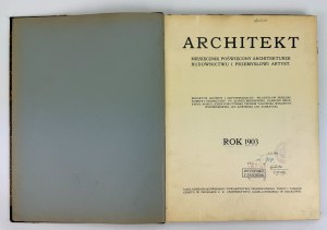 ARCHITEKT. Mesačník venovaný architektúre, stavebníctvu a umeleckému priemyslu - Krakov 1903 [kompletný ročník].