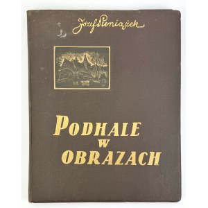 PIENIĄŻEK Józef - Podhale w obrazach - Lwów 1937 [komplet].