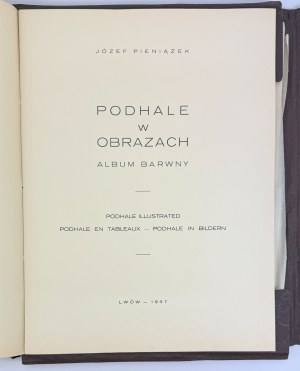 PIENIĄŻEK Józef - Podhale w obrazach - Lwów 1937 [completo].