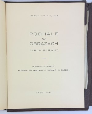 PIENIĄŻEK Józef - Podhale w obrazach - Lwów 1937 [complet].