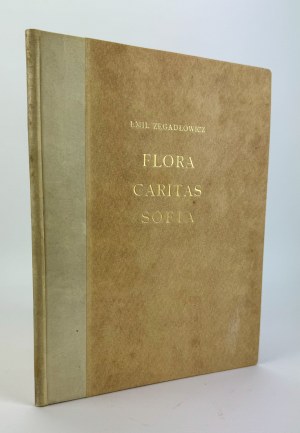 ZEGADŁOWICZ Emil - Flora Caritas Sofia - Poznań 1928 [bound by Robert Jahoda].