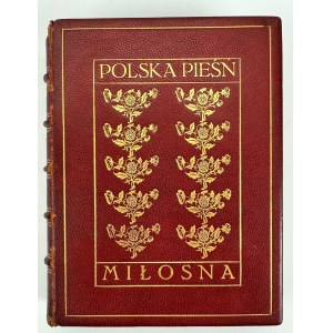 LORENTOWICZ Jan - Polska pieśń miłosna - Kraków 1912 [oprawa katalogowa Robert Jahoda] RRR!