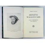 CHŁĘDOWSKI Kazimierz - Ostatni Walezyusze - Warszawa 1920 [zviazal Robert Jahoda].