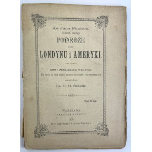 Ks. PINDOR Jan - Podróże do Londynu i Ameryki - Warszawa 1903