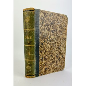 KORAN - Al Koran - z arabskiego przekład Jan Murzy Taras Buczacki - Warszawa 1858 [wydanie I]