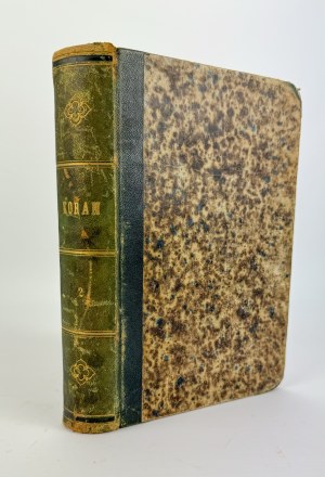 KORÁN - Al Korán - z arabštiny přeložil Jan Murzy Taras Buczacki - Varšava 1858 [1. vydání].