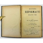 MERLE d'AUBIGNE - Storia della Riforma del XVI secolo - Cieszyn 1886-1889 [1a edizione + completa].