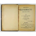 MERLE d'AUBIGNE - Geschichte der Reformation des sechzehnten Jahrhunderts - Cieszyn 1886-1889 [1. Auflage + vollständig].