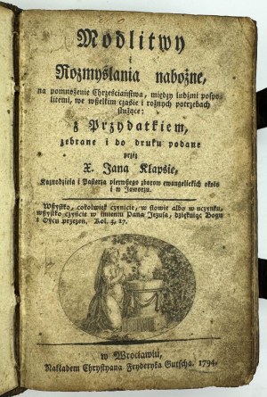 KŁAPSIA Jan - Modlitwy i rozmyślania nabożne - Wroclaw 1794