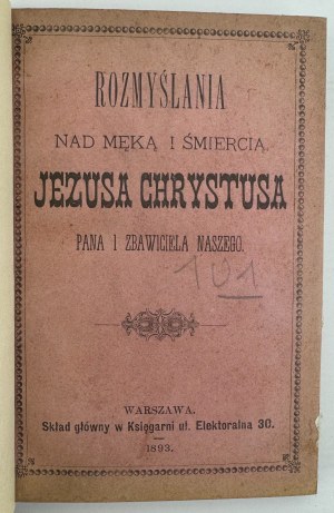 Meditazioni sulla passione e morte di Gesù Cristo - Varsavia 1893