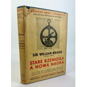 BRAGG William - Vieux métiers et nouvelle science - Varsovie 1935