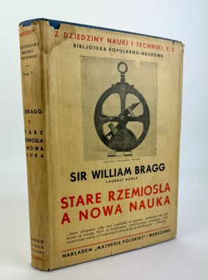 BRAGG William - Old crafts and new science - Warsaw 1935