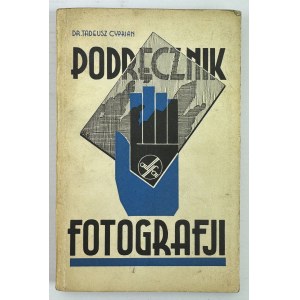 CYPRIAN Tadeusz - Manuale di fotografia - Poznań 1933