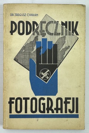 CYPRIAN Tadeusz - Manuel de photographie - Poznań 1933