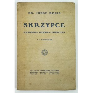 REISS Józef - Housle, jejich konstrukce, technika a literatura - Varšava 1924