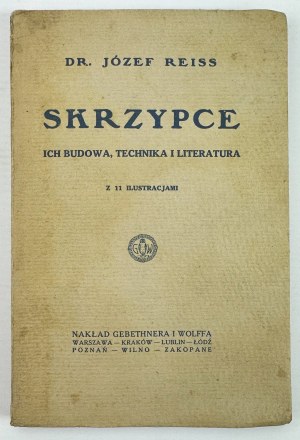 REISS Józef - Housle, jejich konstrukce, technika a literatura - Varšava 1924