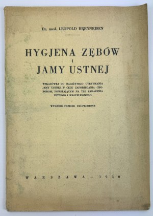 BRENNEJSEN Leopold - Hygiene of the teeth and oral cavity - Warsaw 1930