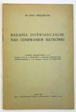 GRZĘDZIELSKI Jerzy - Badania doświadczalne nad oderwaniem siatkówki - Lwów 1934