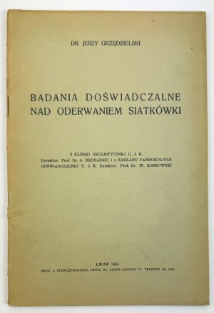 GRZĘDZIELSKI Jerzy - Badania doświadczalne nad oderwaniem siatkówki - Ľvov 1934