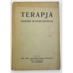 TERAPIA CHORÓB WEWNĘTRZYNYCH - Lwów 1931