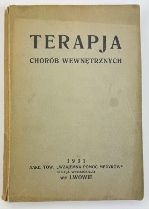 TERAPIA CHORÓB WEWNĘTRZYNYCH - Lwów 1931
