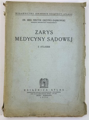 GRZYWO-DĄBROWSKI Wiktor - Zarys medycyny sądowej - Lwów 1924