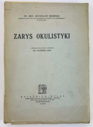 ZIEMIŃSKI Bronisław - Zarys okulistyki - Lwów 1930