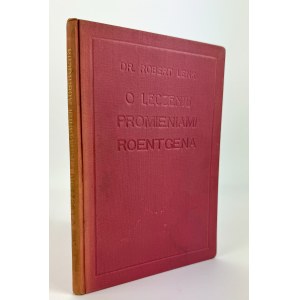 LENK Robert - Über die Behandlung mit Röntgenstrahlen - Krakau 1929
