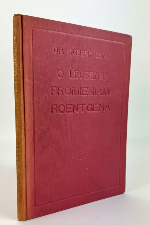 LENK Robert - O liečbe roentgenovými lúčmi - Krakov 1929
